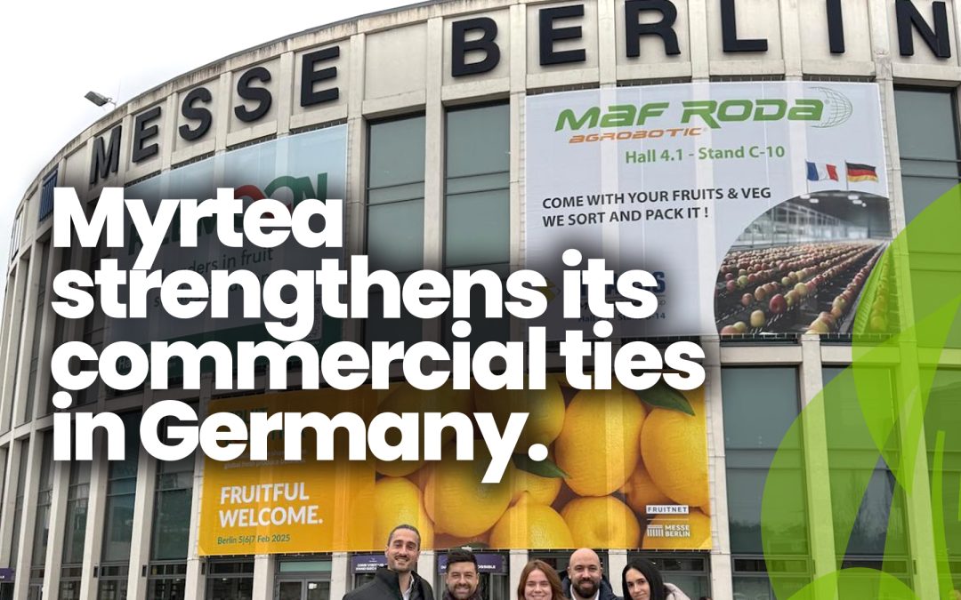 Fruit Logistica: Myrtea strengthens its commercial ties in Germany. 